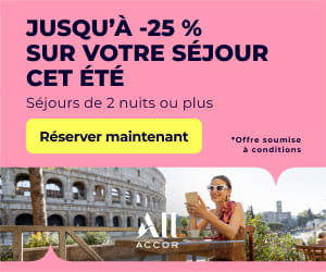 Bon plan Offre été : - 25 % sur les séjours de 2 nuits et +